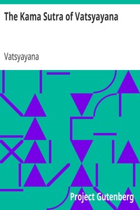 The Kama Sutra of Vatsyayana
Translated From the Sanscrit in Seven Parts With Preface, Introduction and Concluding Remarks