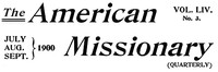 The American Missionary — Volume 54, No. 03, July, 1900