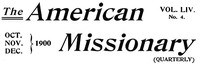 The American Missionary — Volume 54, No. 04, October, 1900