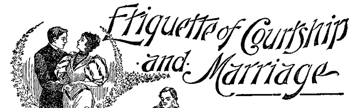 Etiquette of Courtship and Marriage