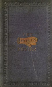 The Two Story Mittens and the Little Play Mittens
Being the Fourth Book of the Series