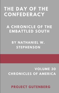 The Day of the Confederacy: A Chronicle of the Embattled South