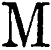 M