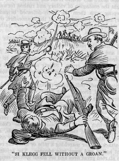 Si Klegg Fell Without a Groan 113