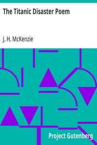 The Titanic Disaster Poem By J H McKenzie Project Gutenberg