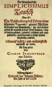 The Adventurous Simplicissimus
being the description of the Life of a Strange vagabond named Melchior Sternfels von Fuchshaim