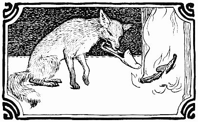 The fox puts the shoes in the fire.