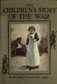The Children's Story of the War Volume 4 (of 10)
The Story of the Year 1915