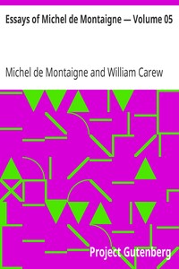 Essays of Michel de Montaigne — Volume 05