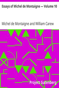 Essays of Michel de Montaigne — Volume 10
