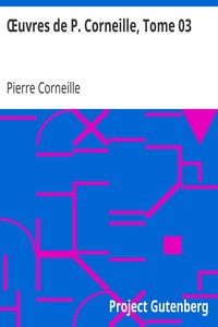 Œuvres de P. Corneille, Tome 03