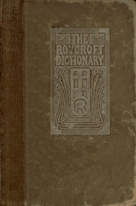 The Roycroft Dictionary, Concocted by Ali Baba and the Bunch on Rainy Days.