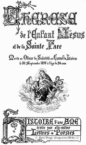 Soeur Thérèse de l'Enfant-Jésus et de la Sainte FaceHistoire d'une âme écrite par elle-même (French)