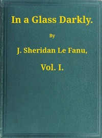 In a Glass Darkly, v. 1/3