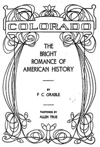 Colorado—The Bright Romance of American History