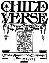 Child Verse: Poems Grave & Gay