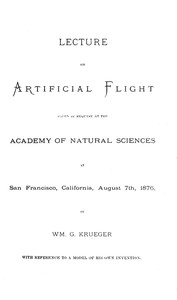 Lecture on Artificial FlightGiven by request at the Academy of Natural Sciences (English)