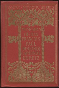 Memoirs of Jean François Paul de Gondi, Cardinal de Retz — Complete