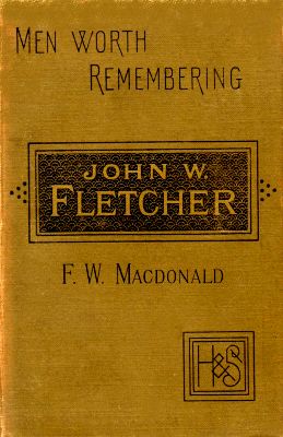 (cover) Men Worth Remembering John W. Fletcher F.W. Macdonald