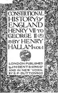 Constitutional History of England, Henry VII to George II. Volume 1 of 3