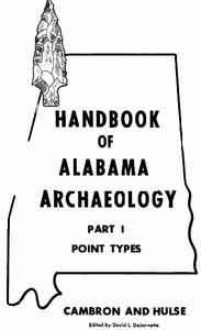 Handbook of Alabama Archaeology: Part I, Point Types
