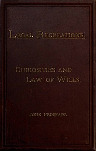 The Curiosities and Law of Wills