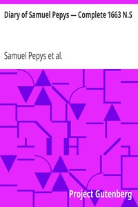 Diary of Samuel Pepys — Complete 1663 N.S.