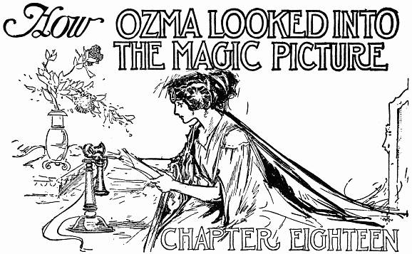 How OZMA LOOKED INTO THE MAGIC PICTURE--CHAPTER EIGHTEEN