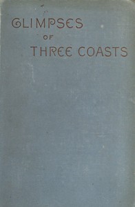 Glimpses of Three Coasts (English)