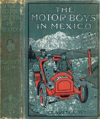 The Motor Boys in Mexico; Or, The Secret of the Buried City