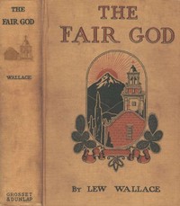 Cover image for The Fair God; or, The Last of the 'Tzins: A Tale of the Conquest of Mexico