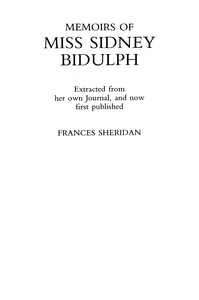 Memoirs of Miss Sidney BiddulphExtracted from her own Journal, and now first published