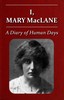 Cover image for I, Mary MacLane: A Diary of Human Days