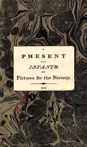 A Present for Infants; or, Pictures for the Nursery
