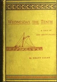Wednesday the Tenth, A Tale of the South Pacific