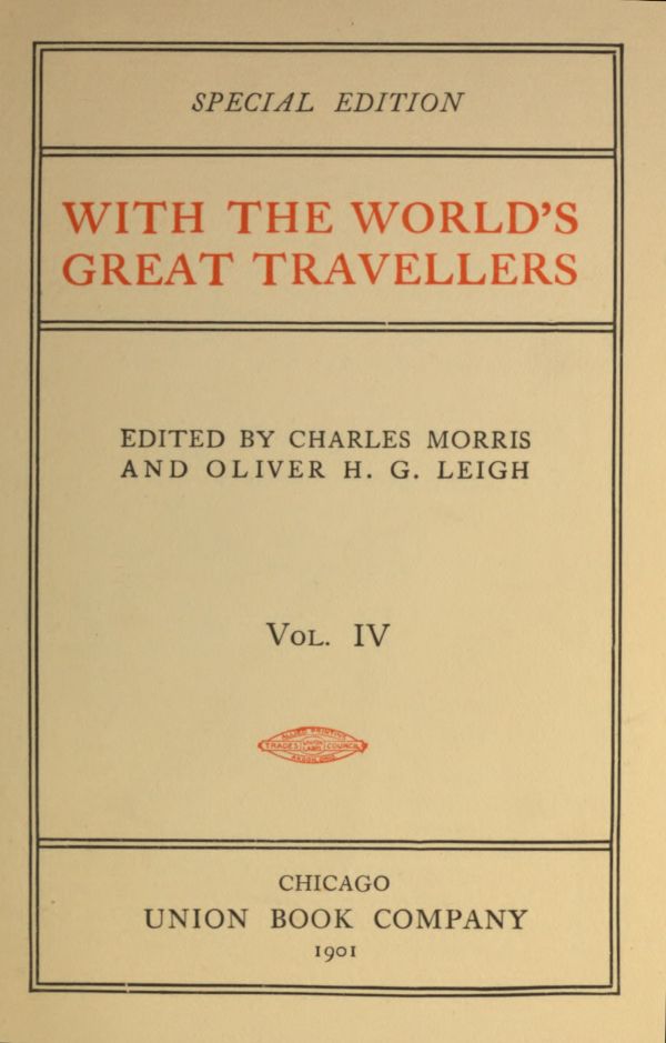 The Project Gutenberg eBook of With the World's Great Travellers, Volume 2,  edited by Charles Morris and Oliver H. G. Leigh.