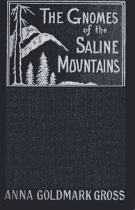 The Gnomes of the Saline Mountains: A Fantastic Narrative