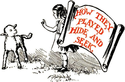 How they played hide and seek.