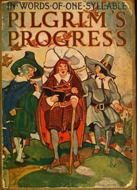 Bunyan's Pilgrim's Progress: In Words of One Syllable (English)