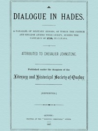 Cover image for A Dialogue in Hades A Parallel of Military Errors, of Which the French and English Armies Were Guilty, During the Campaign of 1759, in Canada