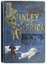 Cover image for Stanley in Africa The Wonderful Discoveries and Thrilling Adventures of the Great African Explorer, and Other Travelers, Pioneers and Missionaries
