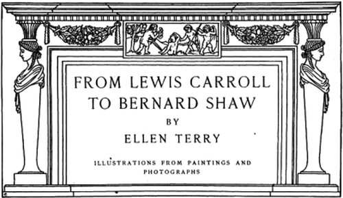 FROM LEWIS CARROLL TO BERNARD SHAW