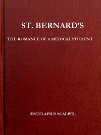 St. Bernard's: The Romance of a Medical Student