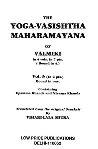 The Yoga-Vasishtha Maharamayana of Valmiki, vol. 3 (of 4) part 2 (of 2)