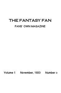 The Fantasy Fan, November 1933
The Fans' Own Magazine