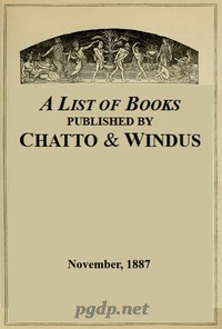A List of Books Published by Chatto & Windus, November 1887