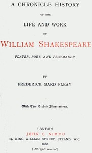 A Chronicle History of the Life and Work of William ShakespearePlayer, Poet, and Playmaker