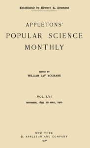 Appletons' Popular Science Monthly, April 1900Vol. 56, Nov. 1899 to April, 1900