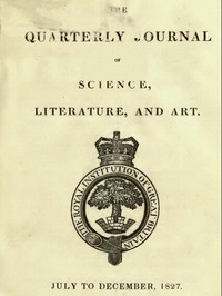 The Quarterly Journal of Science, Literature and the Arts, July-December, 1827