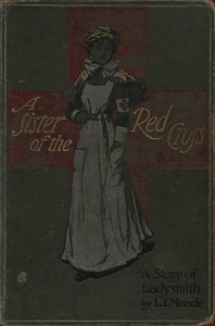 A Sister of the Red Cross: A Tale of the South African War